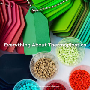 What are Thermoplastics or Extrusion sheets? All you need to know about.