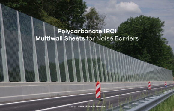Polycarbonate (PC) sheets for noise barriers & their benefits